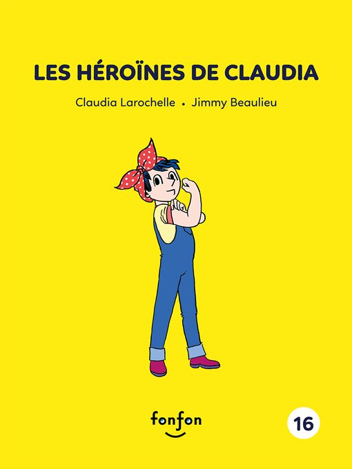 Title details for Les héroïnes de Claudia by Claudia Larochelle - Available